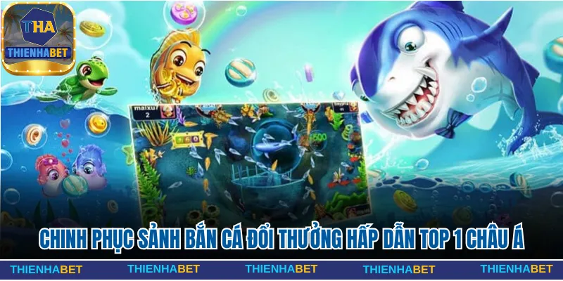 Bắn cá đổi thưởng
