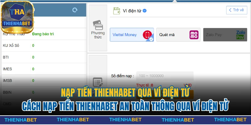 Cách Nạp Tiền Thienhabet Thần Tốc Qua 5 Kênh Phổ Biến Nhất 2 Cách nạp tiền Thienhabet an toàn thông qua ví điện tử