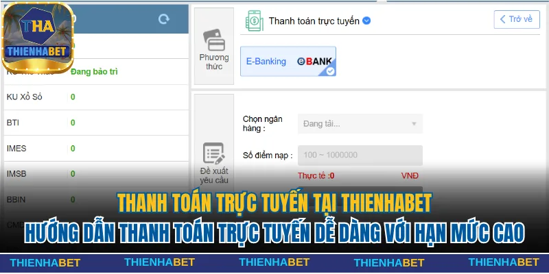 Cách Nạp Tiền Thienhabet Thần Tốc Qua 5 Kênh Phổ Biến Nhất 1 Hướng dẫn thanh toán trực tuyến dễ dàng với hạn mức cao