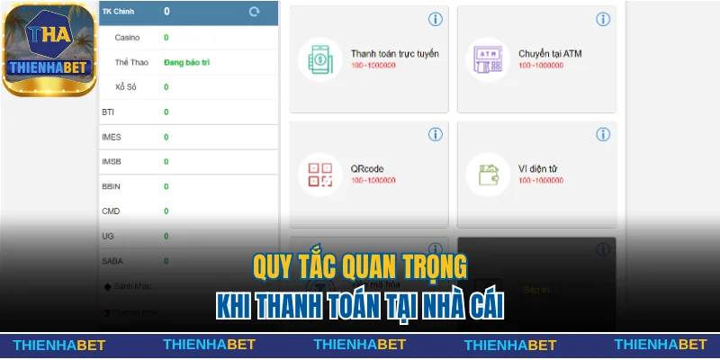 Điều Khoản Dịch Vụ Quan Trọng Cần Biết Tại Thienhabet 2 Quy tắc quan trọng khi thanh toán tại nhà cái